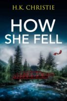 How She Fell by H.K. Christie (ePUB) Free Download