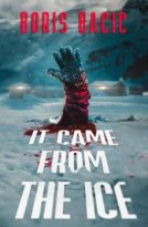 It Came From The Ice by Boris Bacic (ePUB) Free Download
