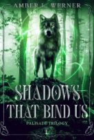 Shadows That Bind Us by Amber L. Werner (ePUB) Free Download