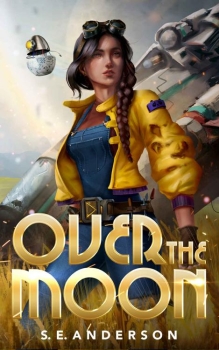 Over the Moon by S.E. Anderson (ePUB) Free Download