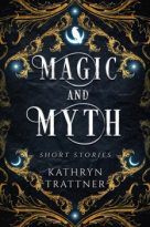 Magic and Myth: Short Stories by Kathryn Trattner (ePUB) Free Download