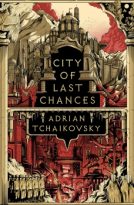 City of Last Chances by Adrian Tchaikovsky (ePUB) Free Download