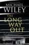 The Long Way Out by Michael Wiley (ePUB) Free Download