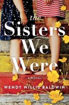 The Sisters We Were by Wendy Willis Baldwin (ePUB) Free Download