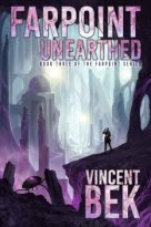 Farpoint Unearthed by Vincent Bek (ePUB) Free Download