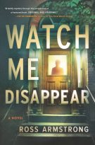 Watch Me Disappear by Ross Armstrong (ePUB) Free Download