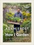 How I Garden by Adam Frost (ePUB) Free Download