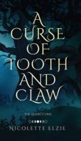 A Curse of Tooth and Claw by Nicolette Elzie (ePUB) Free Download