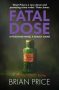 Fatal Dose by Brian Price (ePUB) Free Download