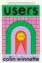 Users by Colin Winnette (ePUB) Free Download
