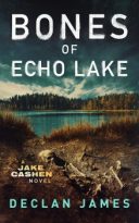 Bones of Echo Lake by Declan James (ePUB) Free Download