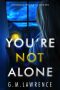 You’re Not Alone by G.M. Lawrence (ePUB) Free Download