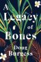 A Legacy of Bones by Doug Burgess (ePUB) Free Download