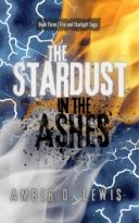 The Stardust in the Ashes by Amber D. Lewis (ePUB) Free Download