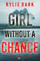 Girl Without a Chance by Rylie Dark (ePUB) Free Download
