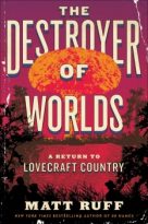The Destroyer of Worlds by Matt Ruff (ePUB) Free Download