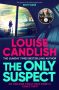The Only Suspect by Louise Candlish (ePUB) Free Download