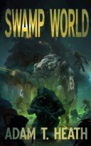 Swamp World by Adam T. Heath (ePUB) Free Download