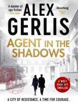 Agent in the Shadows by Alex Gerlis (ePUB) Free Download