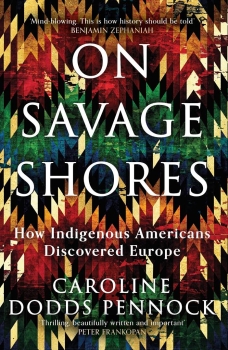 On Savage Shores by Caroline Dodds Pennock (ePUB) Free Download