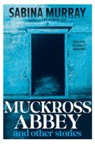 Muckross Abbey and Other Stories by Sabina Murray (ePUB) Free Download