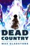 Dead Country by Max Gladstone (ePUB) Free Download