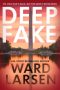 Deep Fake by Ward Larsen (ePUB) Free Download