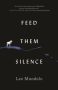 Feed Them Silence by Lee Mandelo (ePUB) Free Download