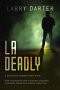 LA Deadly by Larry Darter (ePUB) Free Download