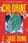 Chlorine by Jade Song (ePUB) Free Download