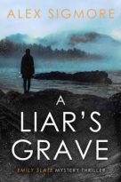 A Liar’s Grave by Alex Sigmore (ePUB) Free Download