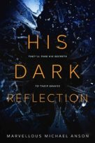 His Dark Reflection by Marvellous Michael Anson (ePUB) Free Download
