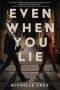 Even When You Lie by Michelle Cruz (ePUB) Free Download