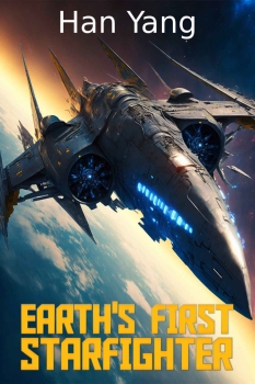 Earth’s First StarFighter by Han Yang (ePUB) Free Download