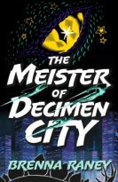 The Meister of Decimen City by Brenna Raney (ePUB) Free Download