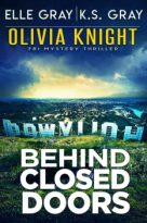 Behind Closed Doors by Elle Gray, K.S. Gray (ePUB) Free Download