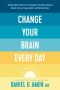 Change Your Brain Every Day by Daniel G. Amen (ePUB) Free Download