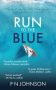 Run to the Blue by P N Johnson (ePUB) Free Download