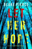 Let Her Hope by Blake Pierce (ePUB) Free Download