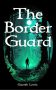 The Border Guard by Gareth Lewis (ePUB) Free Download