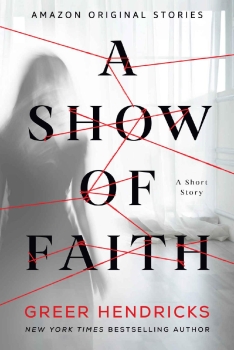 A Show of Faith by Greer Hendricks (ePUB) Free Download