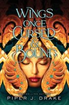 Wings Once Cursed & Bound by Piper J. Drake (ePUB) Free Download