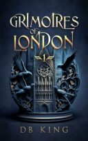 Grimoires of London by DB King (ePUB) Free Download