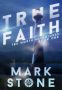 True Faith by Mark Stone (ePUB) Free Download