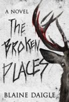 The Broken Places by Blaine Daigle (ePUB) Free Download