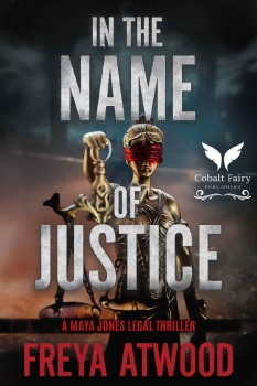 In the Name of Justice by Freya Atwood (ePUB) Free Download