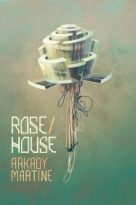 Rose/House by Arkady Martine (ePUB) Free Download