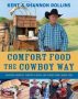Comfort Food the Cowboy Way by Kent Rollins, Shannon Rollins (ePUB) Free Download