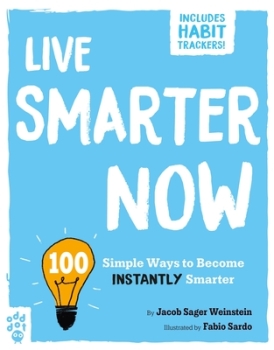 Live Smarter Now by Jacob Sager Weinstein (ePUB) Free Download