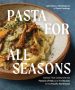 Pasta for All Seasons by Michela Tartaglia (ePUB) Free Download